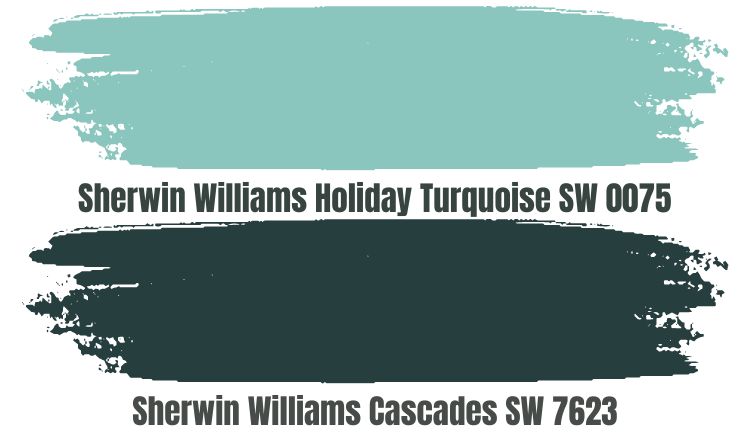 Coordinating Colors for Cascades SW 7623Holiday Turquoise SW 0075