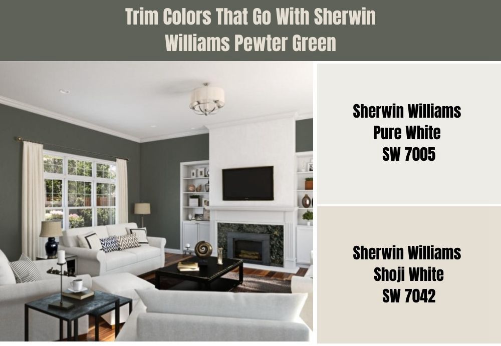 Trim Colors That Go With Sherwin Williams Pewter Green