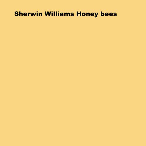 Sherwin Williams Honeybees