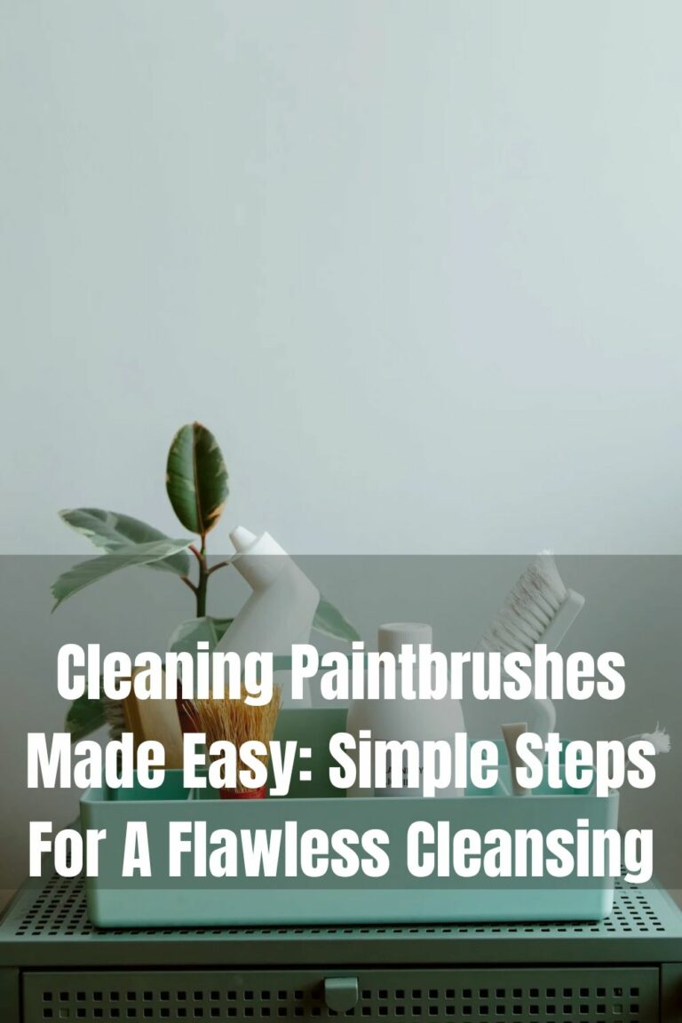 Cleaning Paintbrushes Made Easy Simple Steps For A Flawless Cleansing