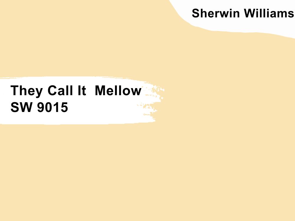 Sherwin Williams They Call It Mellow SW 9015