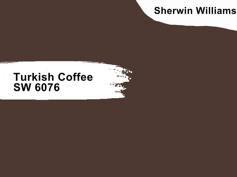 Sherwin Williams Turkish Coffee SW 6076