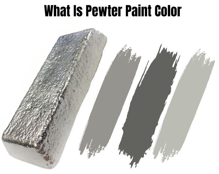 What Is Pewter Paint Color