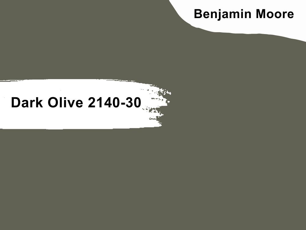 3. Benjamin Moore Dark Olive 2140-30
