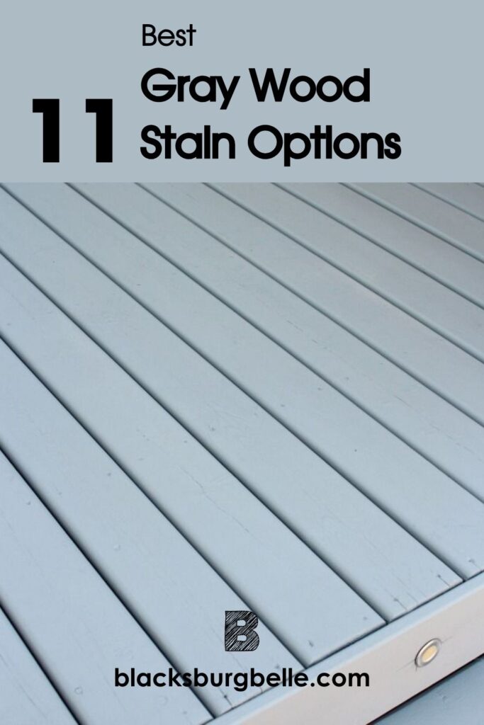 Best Gray Wood Stain Options