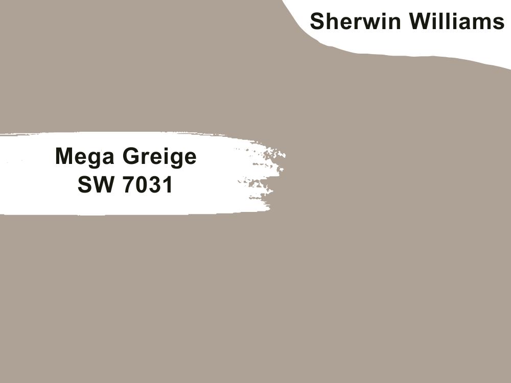 Sherwin Williams Mega Greige SW 7031 