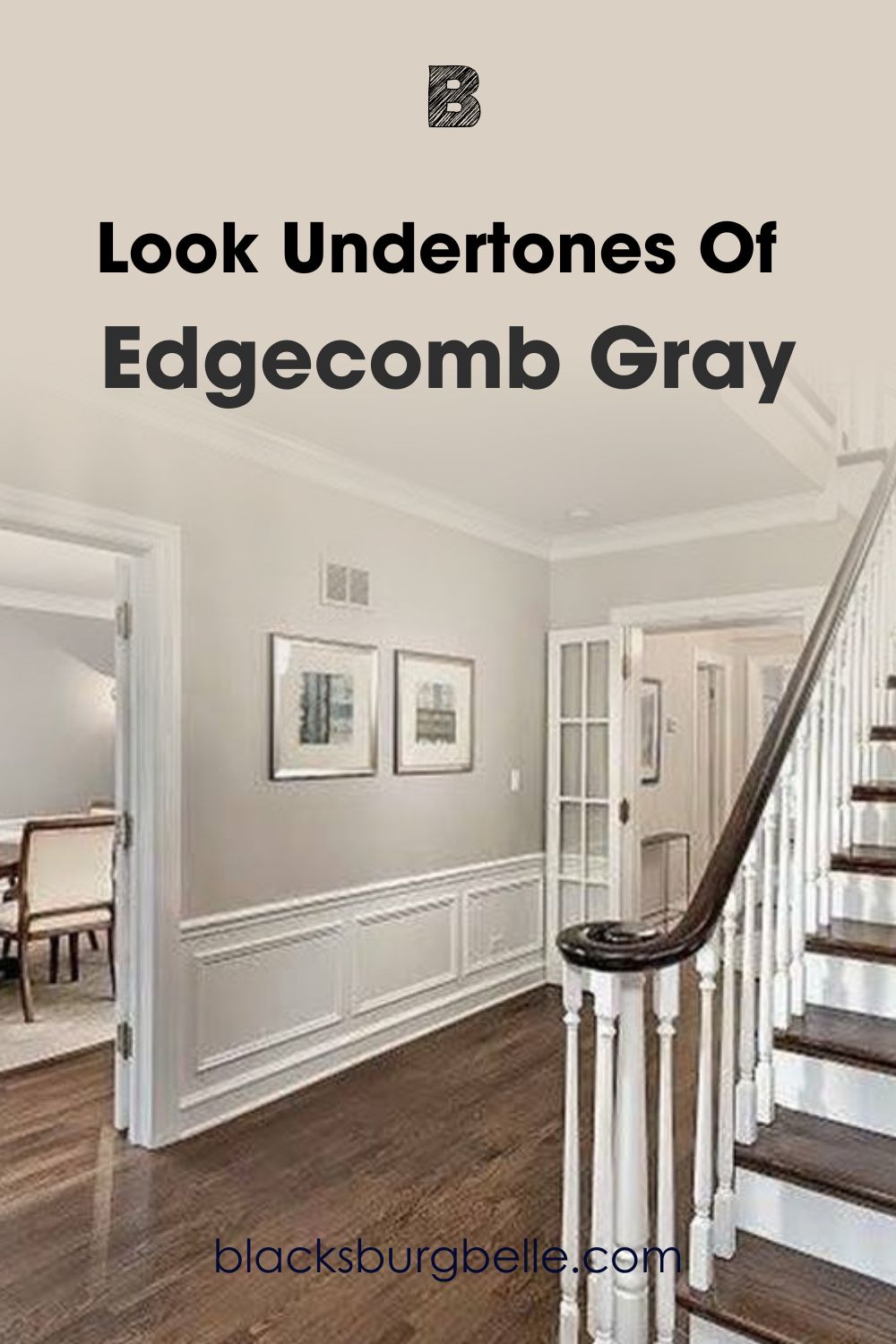 A Closer Look at Edgecomb Gray’s Undertones