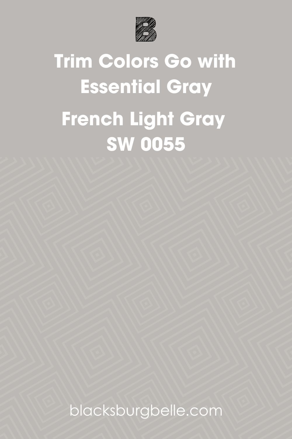 French Light Gray SW 0055 Go with Sherwin Williams Essential Gray
