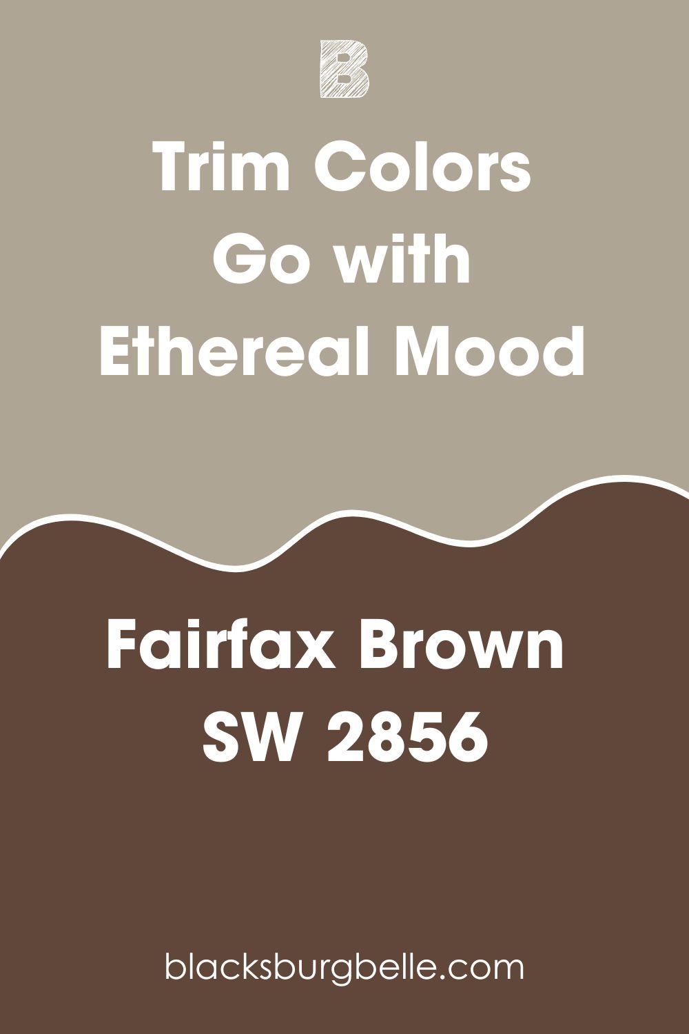 Sherwin Williams Fairfax Brown SW 2856 Work with Sherwin Williams Ethereal Mood
