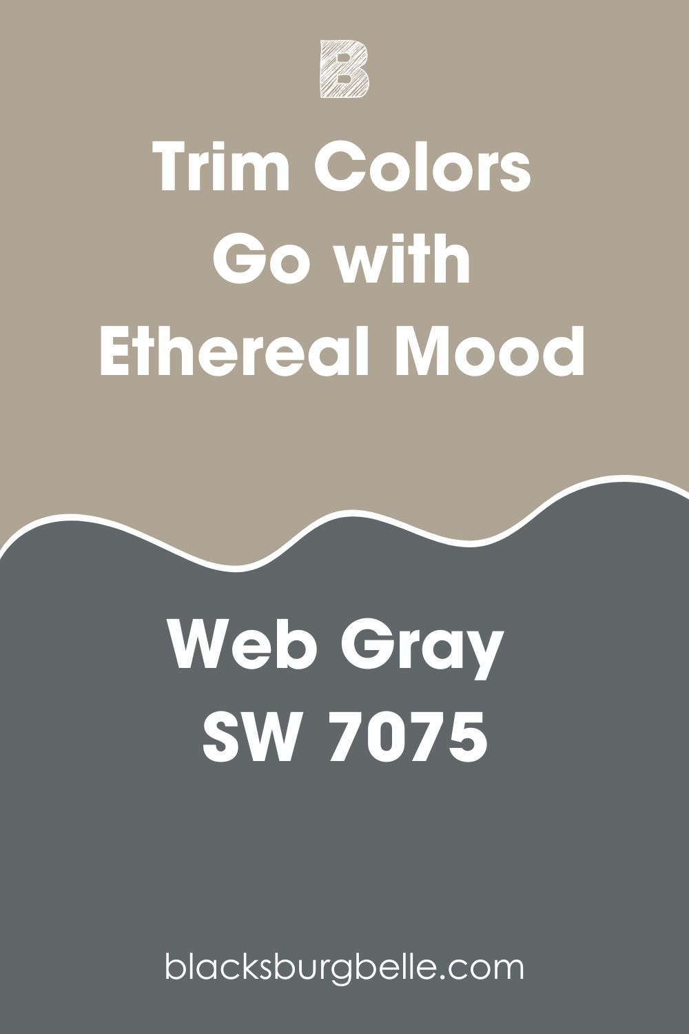 Sherwin Williams Web Gray Work with Sherwin Williams Ethereal Mood